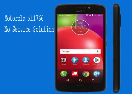 Motorola Xt1766 No Service Solution